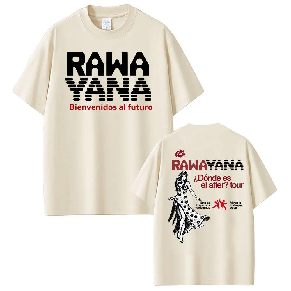 Rawayana ¿Donde Es El After Album Tour Tshirts Unisex Women Clothing Vintage 100 Cotton T Shirt Oversized Short Sleeve Tee Shirt