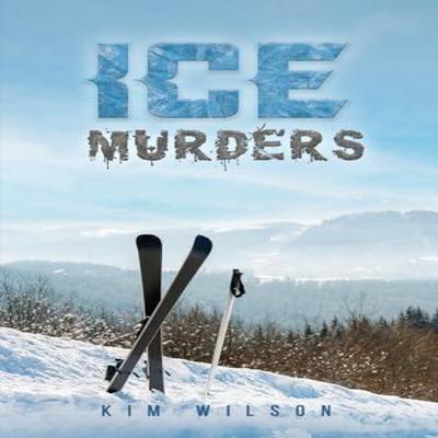 Ice Murders by Kim Wilson Paperback Book 9781035886647
