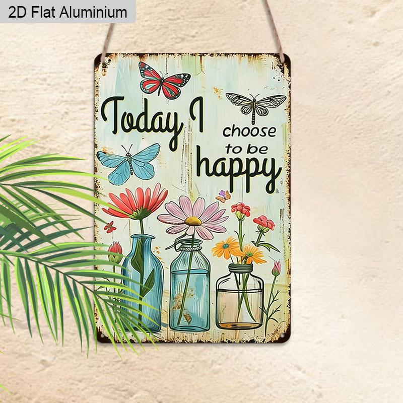 2D Flach, 1 Stück Vintage Inspirierendes Aluminium Wandkunst Schild "Heute wähle ich, glücklich zu sein" - 8*12 Zoll Aluminium Rustikales Heim-Büro-Dekor, Schlafzimmerwand