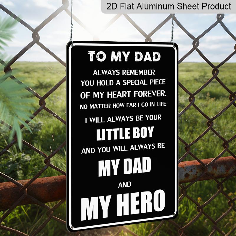 2D Flat 1pc To My Dad My Hero Metal Sign 7.87x11.81inch - Aluminum Father's Day Inspirational Decor for Home, Garage, Man Cave, Office - Durable