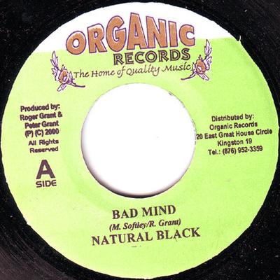 7inch Record NATURAL BLACK - Bad Mind None Organic Records 2000 Jamaica Reggae, Ska & Dub Used