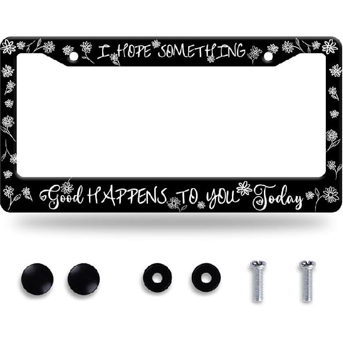 I Hope Something Good Happens To You Today License Plate Frame Funny Text License Plate Frames Stainless Steel Accessories Cars Decor With 2 Holes
