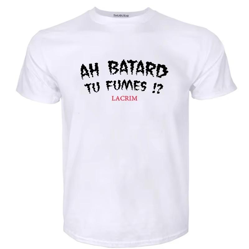T-shirt en coton Ah Batard Tu Fumes Lacrim T-shirt Hommes Femmes Vintage Drôle T-shirts Vêtements Légers Respirants et Confortables
