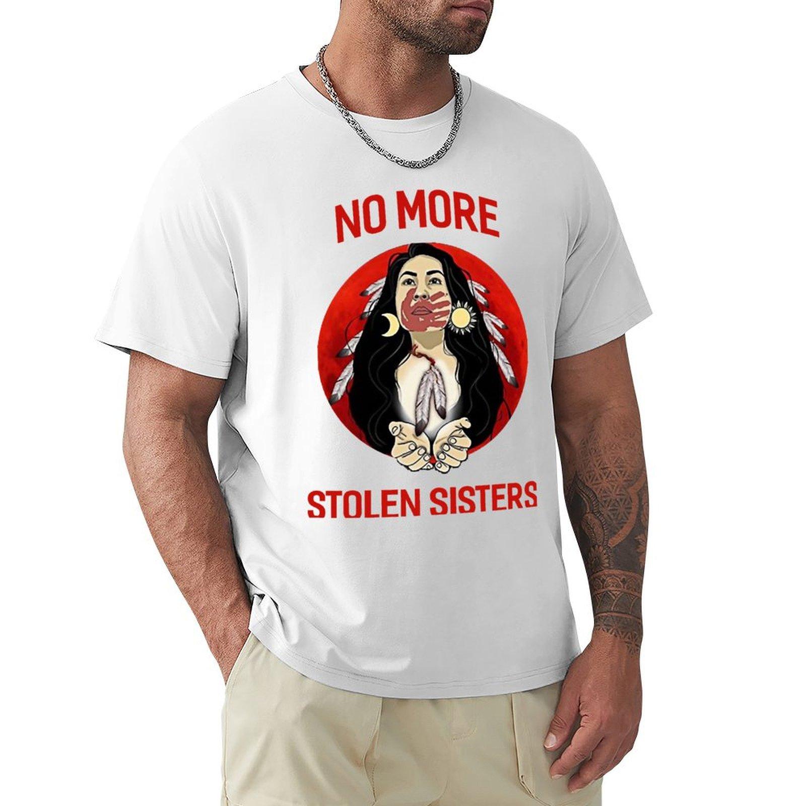 Great Model No More Stolen Sisters Cool Graphic Gift TShirt luxury tshirt anime t shirts cotton t shirt men S