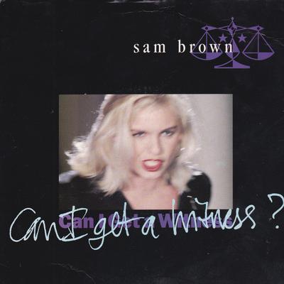 7inch Record SAM BROWN  Can I Get A Witness AMS509 AM Records 1989 UK Rock Used