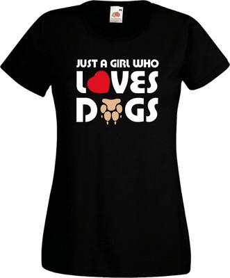 JUST A GIRL WHO LOVES DOGS Printed Dog Love Womens Funny Casual Trendy T Shirts