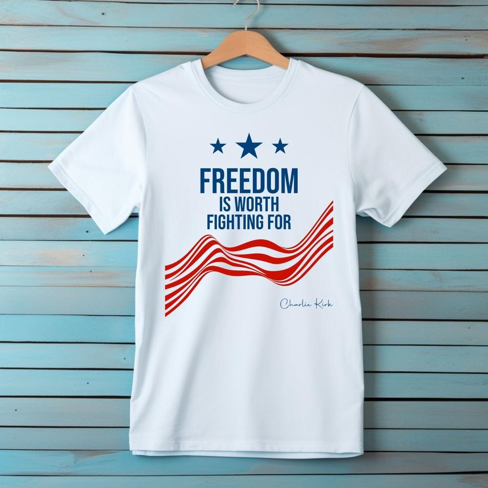 

Charlie Kirk Quote T Shirt Sweatshirt Freedom Is Worth Fighting For Printed Top S