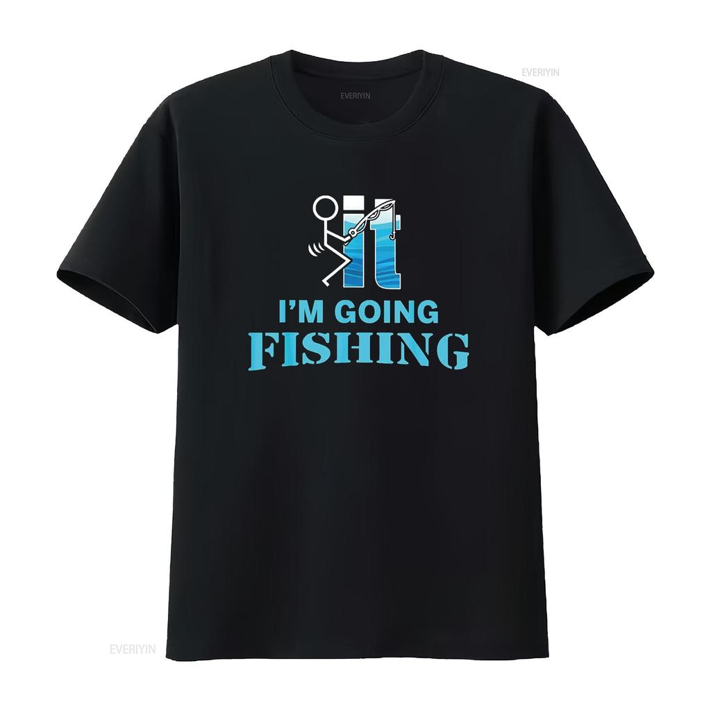 F Uck It I M Going Fishing T Shirt Vintage Washed Slightly Breathable Stretched Casual Fashion Unisex Homme Stylish Graphic