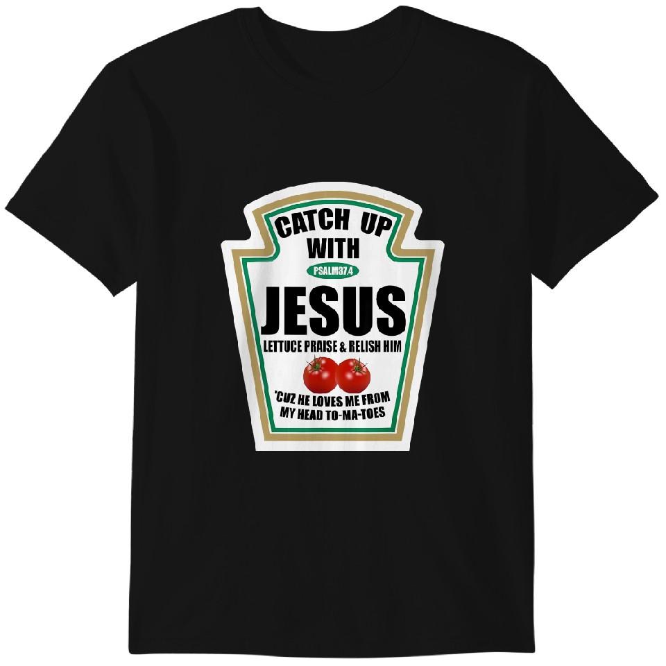 UNISEX TOPS TEES Catch Up With Jesus Ketchup T-Shirt Classic T-shirt