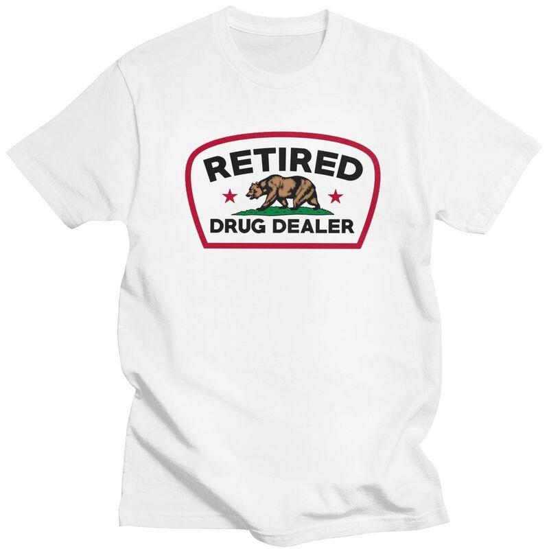 Custom Retired Drug Dealer T Shirt for Men Pure Cotton Tshirt Casual Tees Short Sleeve Funny California Tshirt