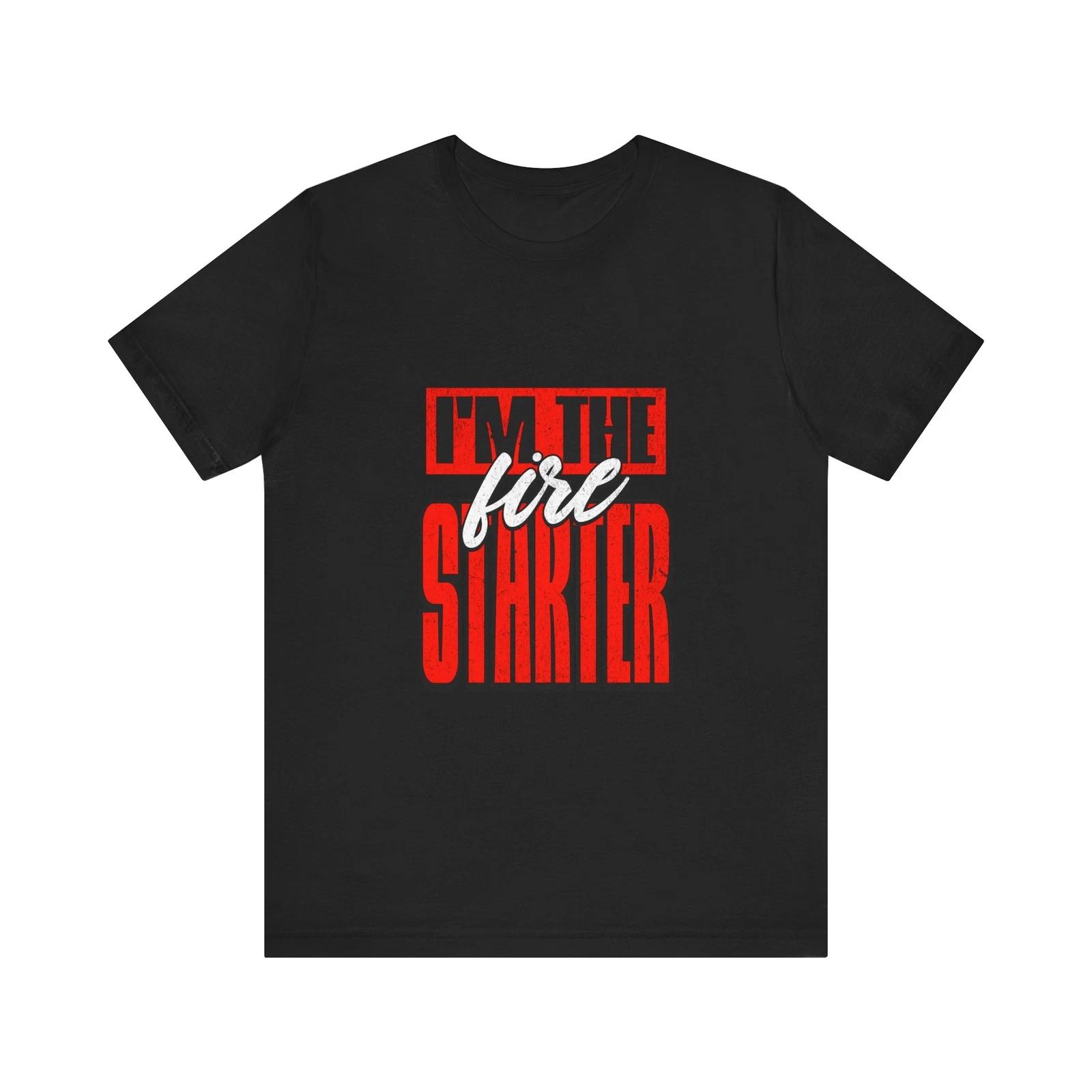 I m the Fire Starter Tee,Short Sleeve T-Shirt, Casual Everyday Wear,Music Tee XL