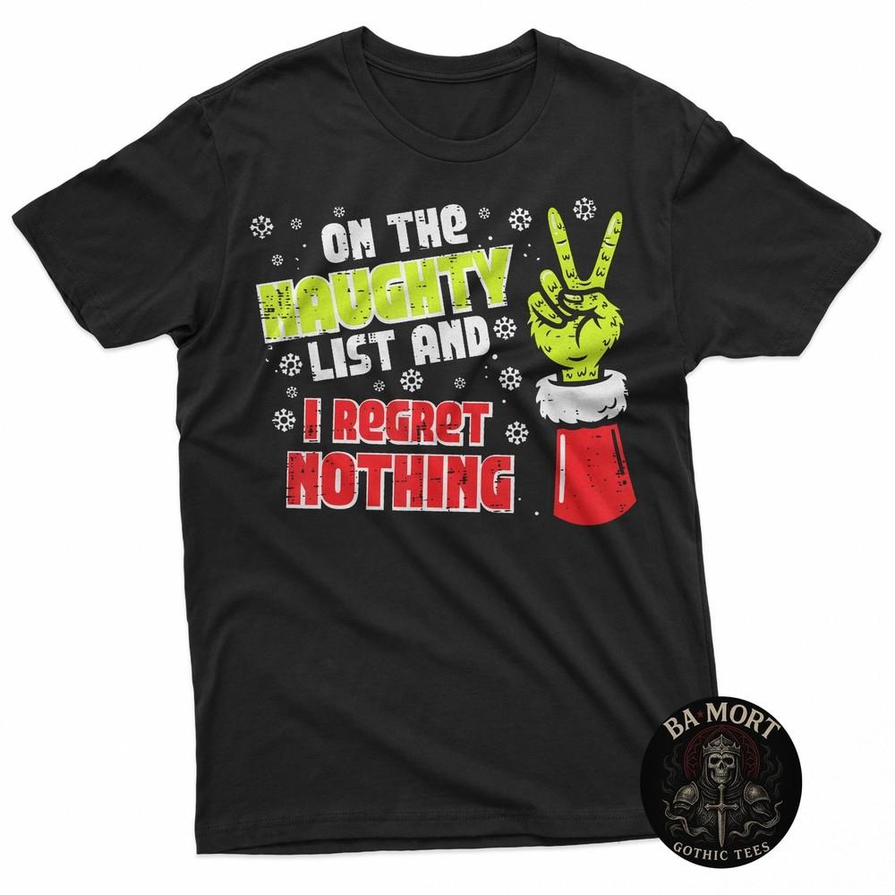 

Christmas On Naughty List Regret Nothing Xmas Men Women Kids TShirt Unisex T-Shirt S