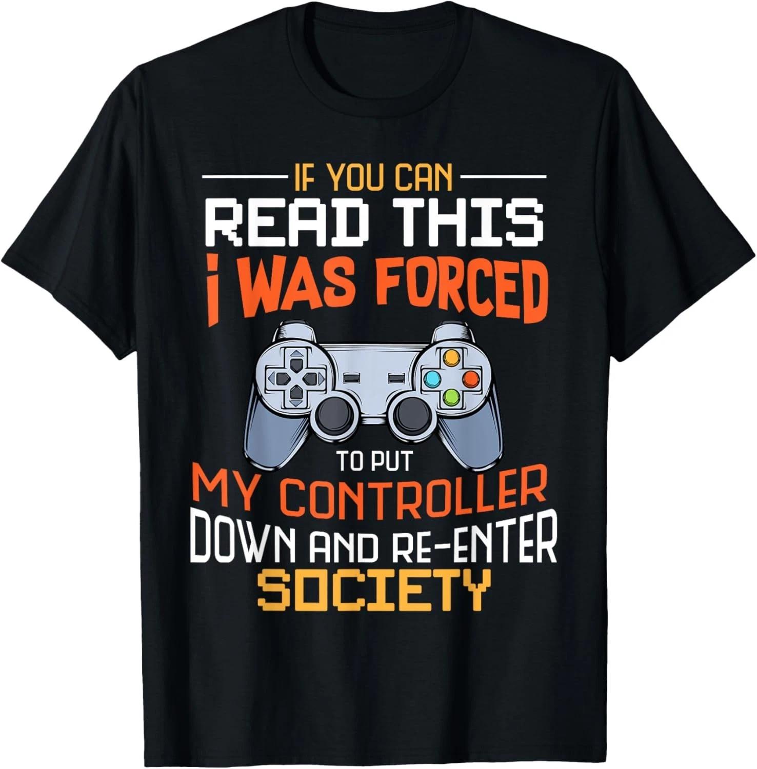 I Was Forced To Put My Controller Down Funny Gaming Gift Unisex T-Shirt 3XL