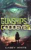 Libro Gunships and Goodbyes