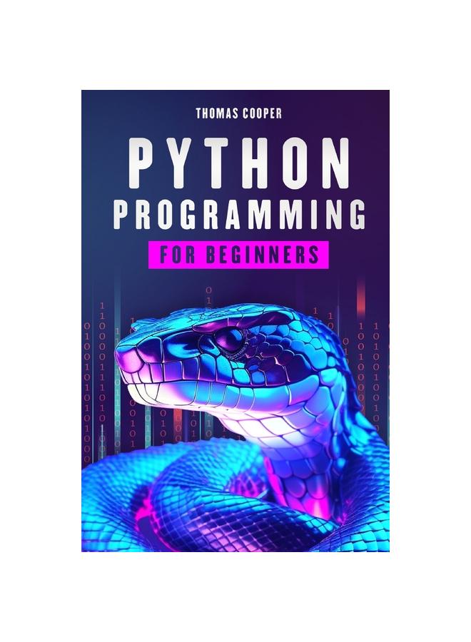 Bok Python Programming for Beginners : Learning the Basics Through Practical Examples