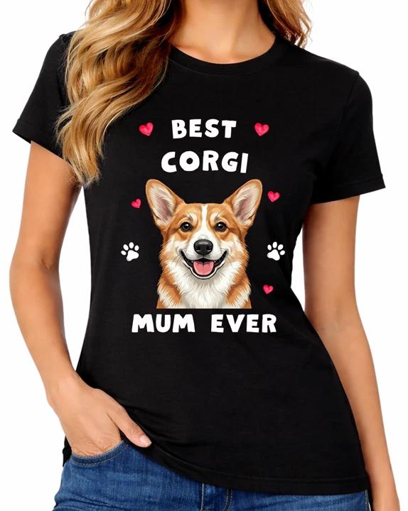 Best Corgi Mum Ever Ladies T-Shirt Cute Dog Mom Graphic Gift Beautiful Doggy Tee XXXL