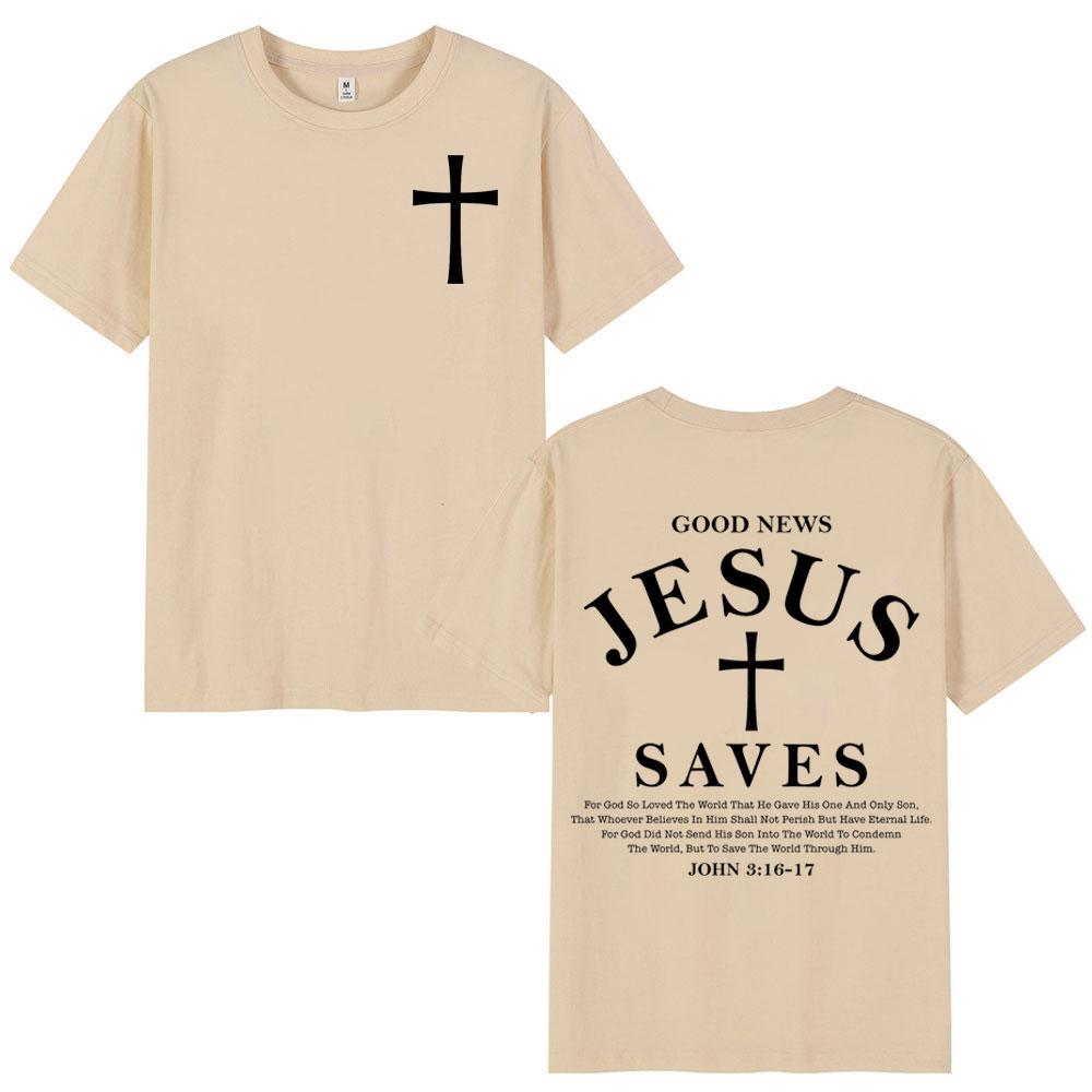 Good News Jesus Saves Tshirt Unisex Unisex Summer Casual 100cotton Short Sleeve T Shirt High Quality Fashion Oversized Tshirts