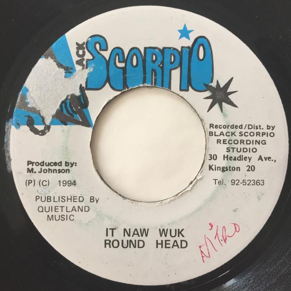 7inch Record ROUND HEAD - It Naw Wuk NONE Black Scorpio 1994 Jamaica Reggae, Ska & Dub Used