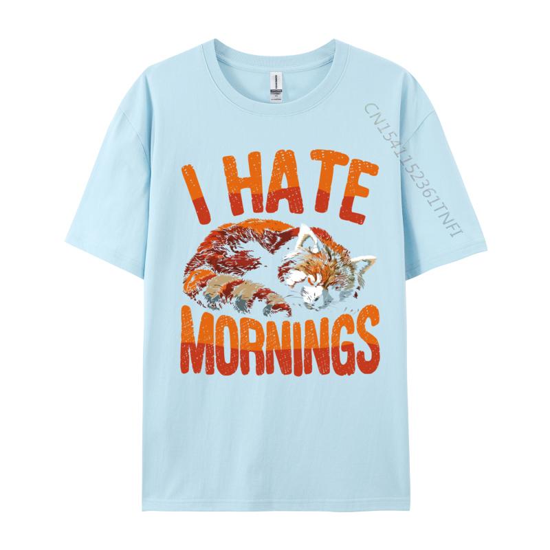 I Hate Mornings Red Panda Lazy Day Nap Time For Unisex Top Tshirts Hip Hop Graphic Cotton Tops Shirts Tops Shirts For Unisex