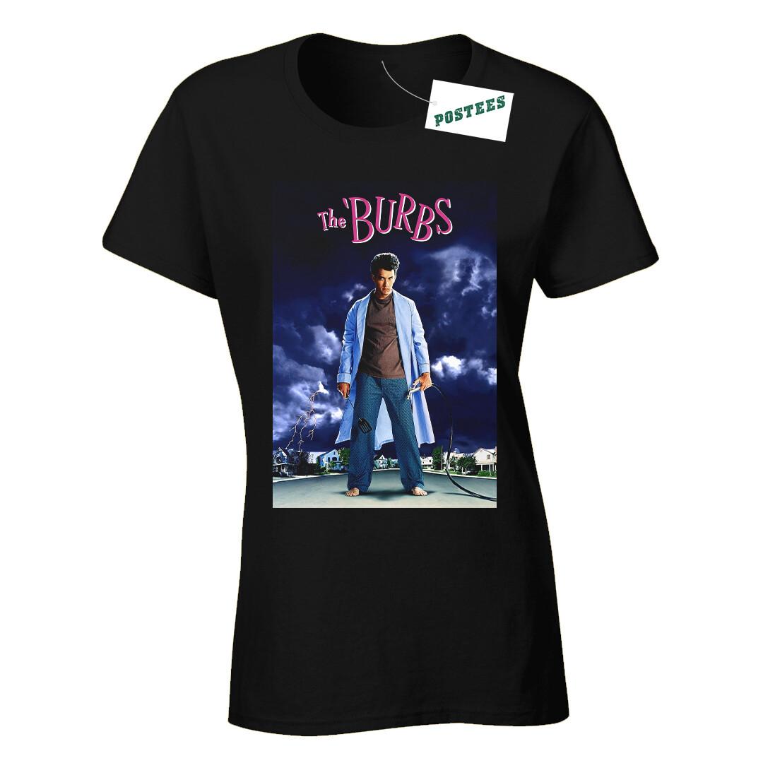 

26 Retro Movie Poster Style Inspired By The Burbs Ladies Fitted DTG T-Shirt Unisex T-Shirt XXXL