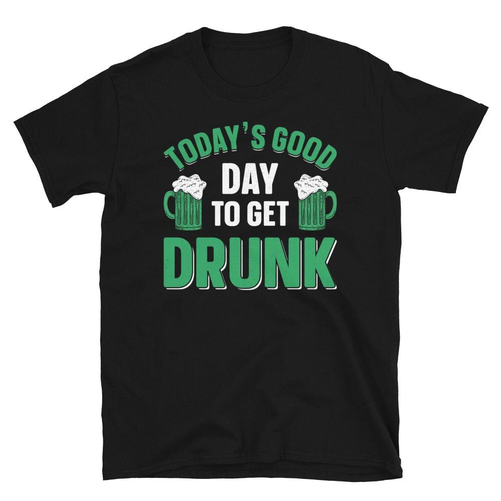 Good Day To Get Drunk Ireland Irish Proud T-Shirt L