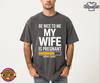 Be Nice To Me My Wife Is Pregnant Shirt, New Dad Tee, Dad To Be Gift, Funny Pregnancy Announcement, Expecting Dad Shirt, First Time Dad Tee