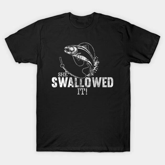 She Swallowed It - funny fishing design Made in Australia T-Shirt 3XL