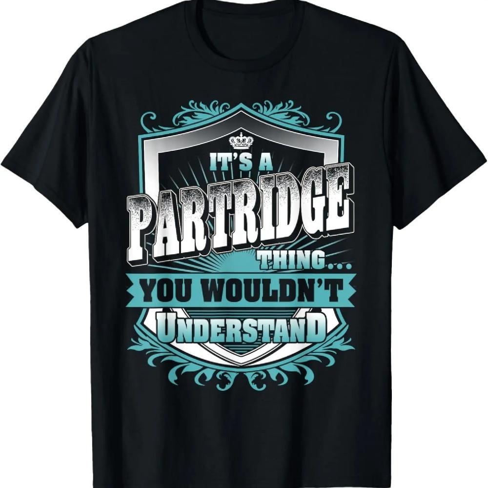 

It s A PARTRIDGE Thing You Wouldn t Understand Name Vintage T-Shirt S