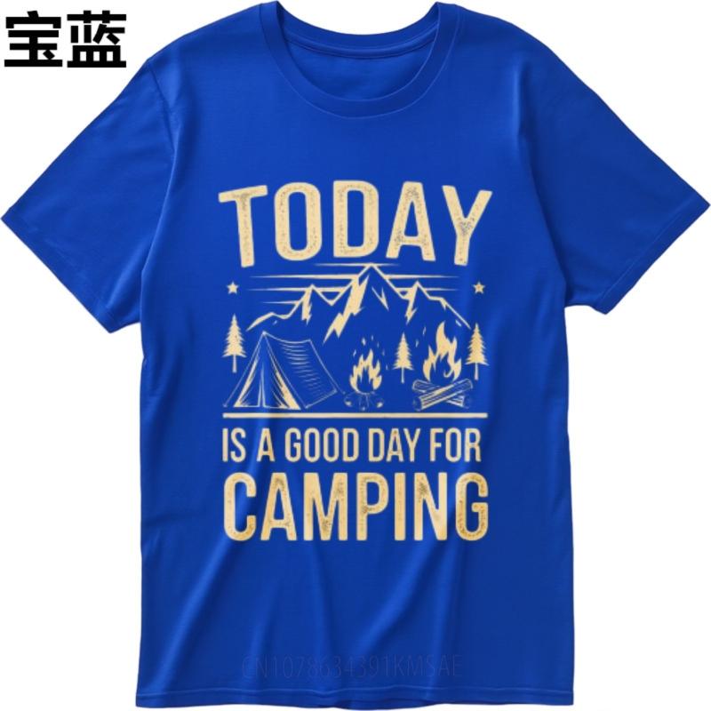 Soft Cotton Tee Workout For Man Oneck Tshirt Oversized Today Is A Good Day For Camping Cool Women Teeshirt Breathable Tee