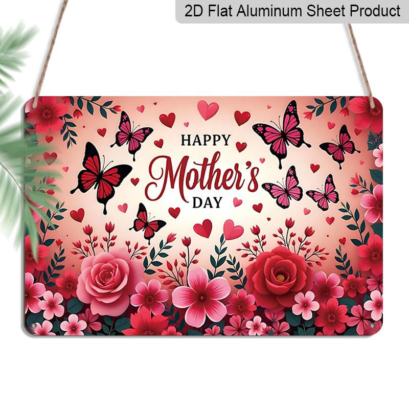 

2D Flat, 1pc Happy Mother s Day Floral Butterfly Plaque, 12 ×8 - Pink Rose & Heart Decor Sign - Aluminium Wall Hanging Decoration for Home, Porch 20*30cm