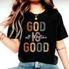 God is Goed Shirt, Altijd Shirt, Christelijk Shirt, Inspirerend Shirt, Bijbelvers, Christelijk Shirt Jezus Shirt