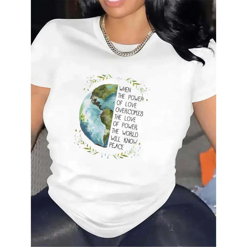 European Sizes Women'S Inspirational Earth Design T-Shirt - "When the Power of Love Overcomes the Love of Power, the World Will Know Peace"