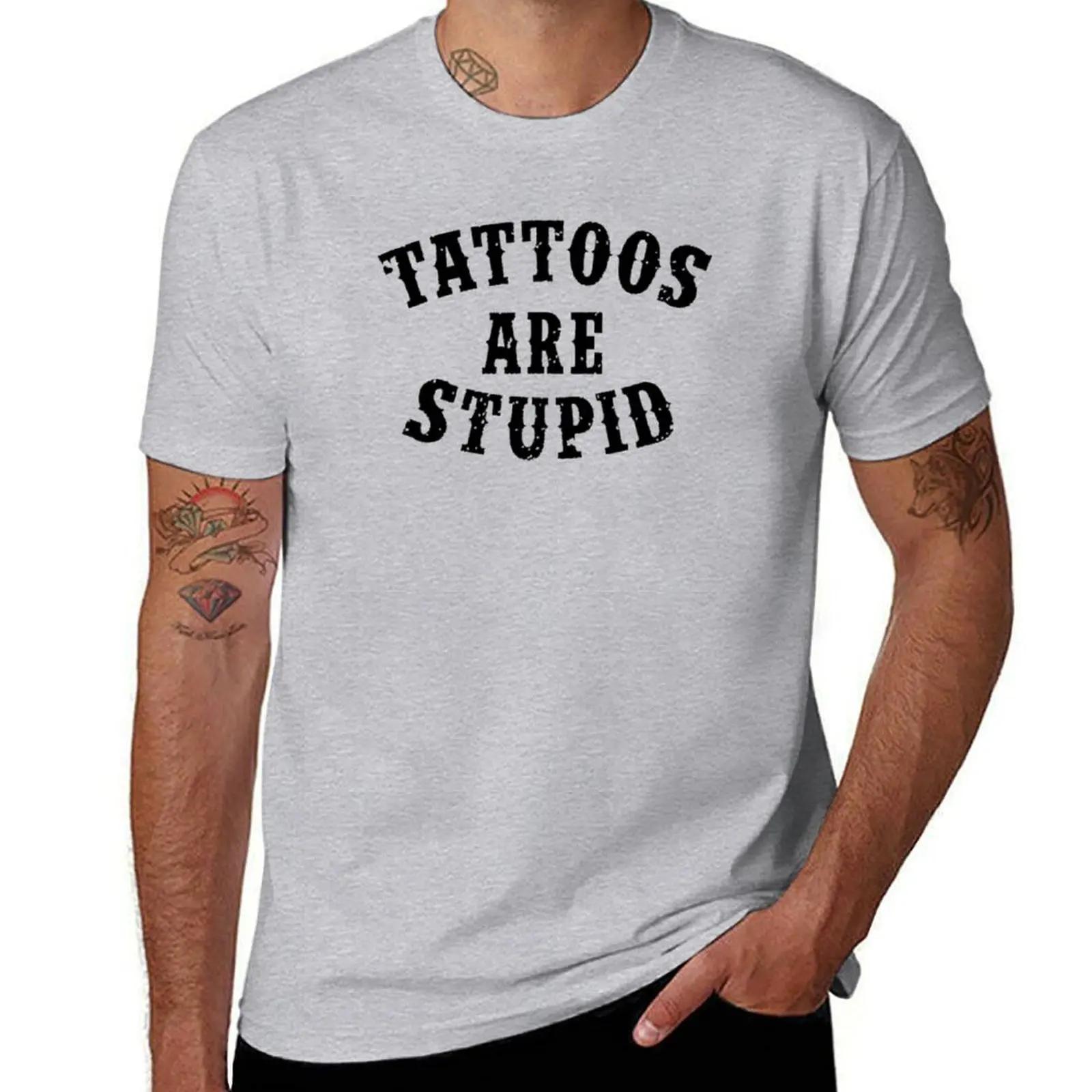 how about tattoos are stupid TShirt quick drying new edition black t shirts for men S