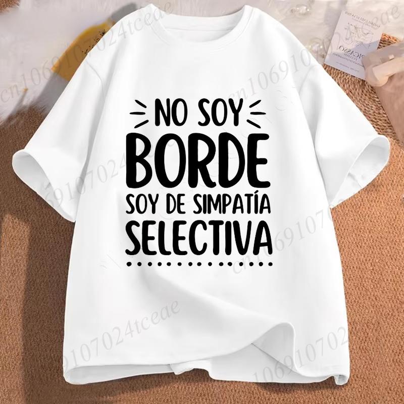 

No Soy Borde Soy De Simpatía T Shirt Funny Spanish Introverts Gift Geek Tshirts for Women Men Daily Unisex Tees Tops S