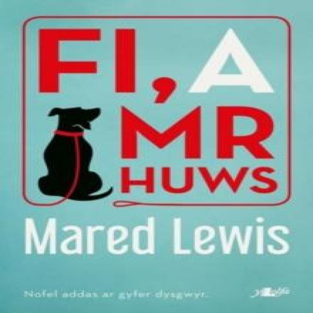 Fi a Mr Huws by Mared Lewis Paperback Book 9781784614003