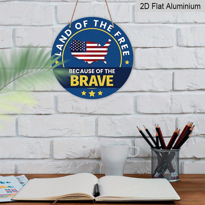 2D Flat, 1pc Round Aluminum "Land of The Free Because of The Brave" Patriotic Metal Sign, USA Map & American Flag Design, Waterproof & Durable, Easy