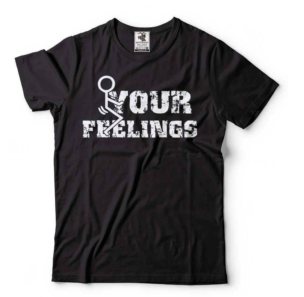 

F@CK Your Feelings Funny Shirt 2024 Donald Trump Gift Tees Funny Political Gifts Unisex T-Shirt XXL