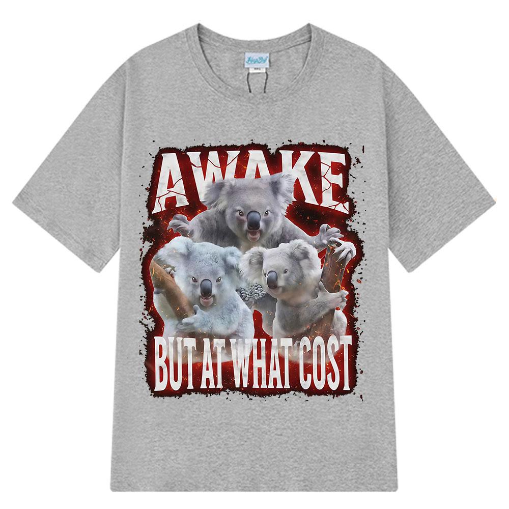 Awake Bu Ai What Cost Funny Meme Short-sleeved 100% Cotton Hip-hop T-shirt Men Women Short-sleeved 100% Cotton Loose T-shirts