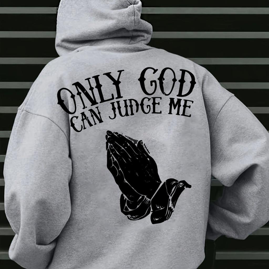 Men's "Only God Can Judge Me" Hoodie Streetwear with Praying Hands Graphic Inspirational Pullover for Casual Wear Style