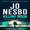 Killing Moon by Jo Nesbo Paperback Book 9781529920505