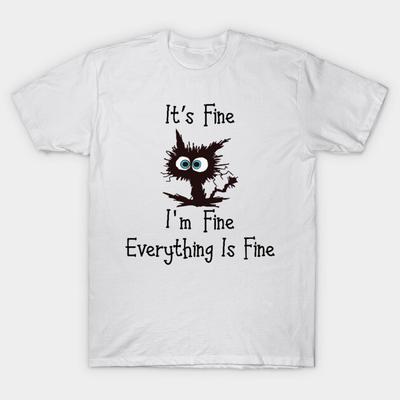 Asian Size Cotton Unisex Tshirt Print T-shirt Black Cat Its Fine Im Fine Everything Is Fine Graphic T-shirt No-Cut Print Regular Fit