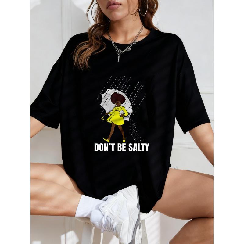 White Oversized T-Shirt With Cartoon Woman In Yellow Dress And Umbrella Don T Be Salty Print Casual Everyday Wear For Women