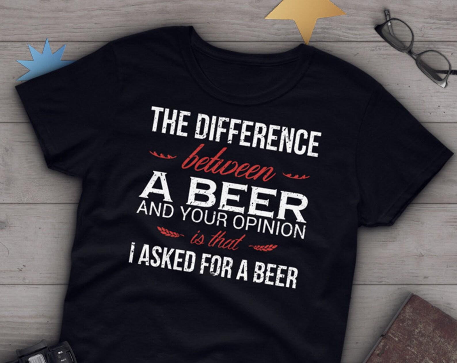 Funny Beer Shirt, , , Beer Gift, Beer Lover T-Shirt, Beer Tees, Gift For Him, Her, Birthday, Graphic Tee Tshirt, Beer Top 110