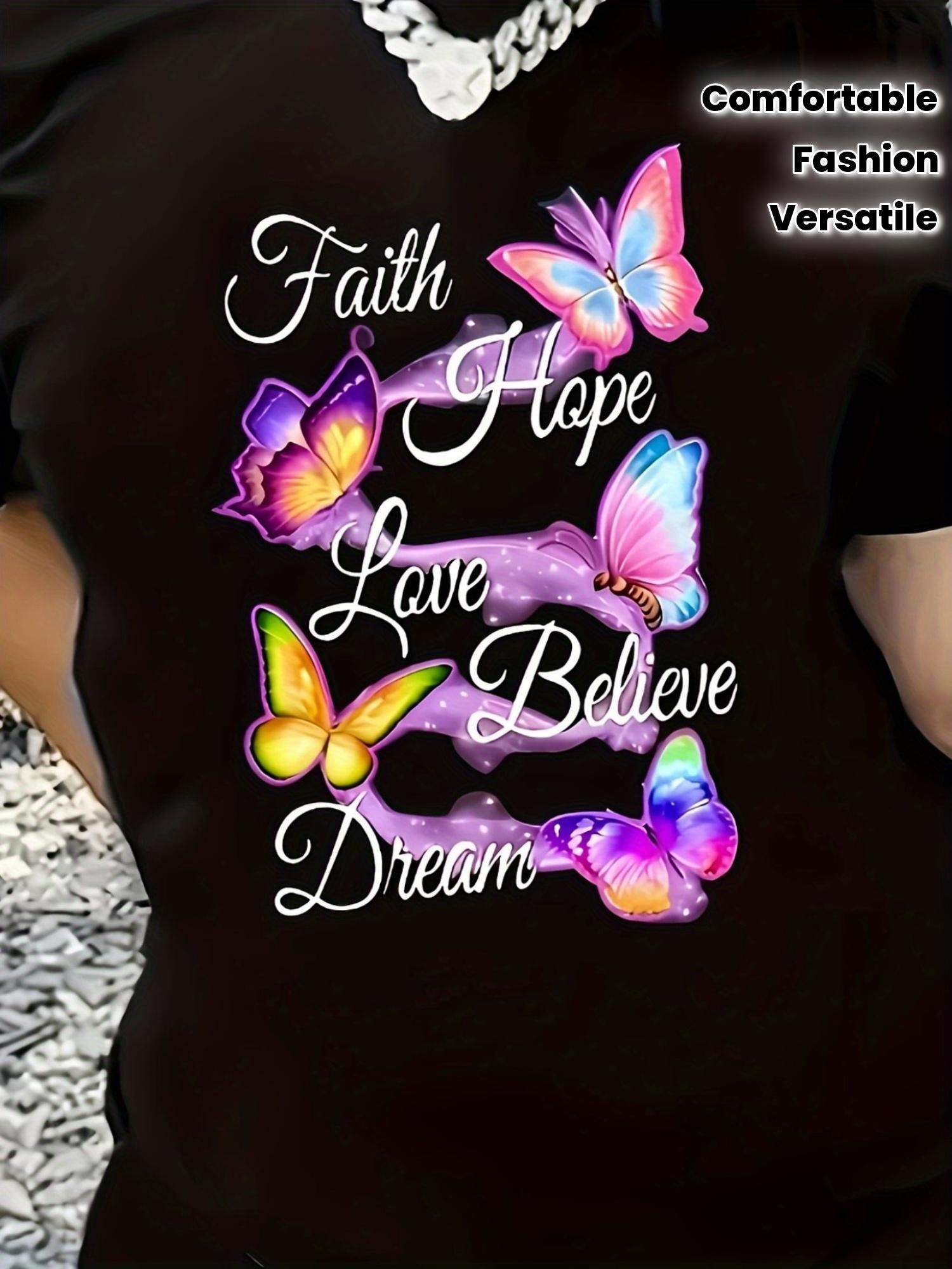 Butterfly Faith Hope Love Believe Dream Graphic T-shirt M