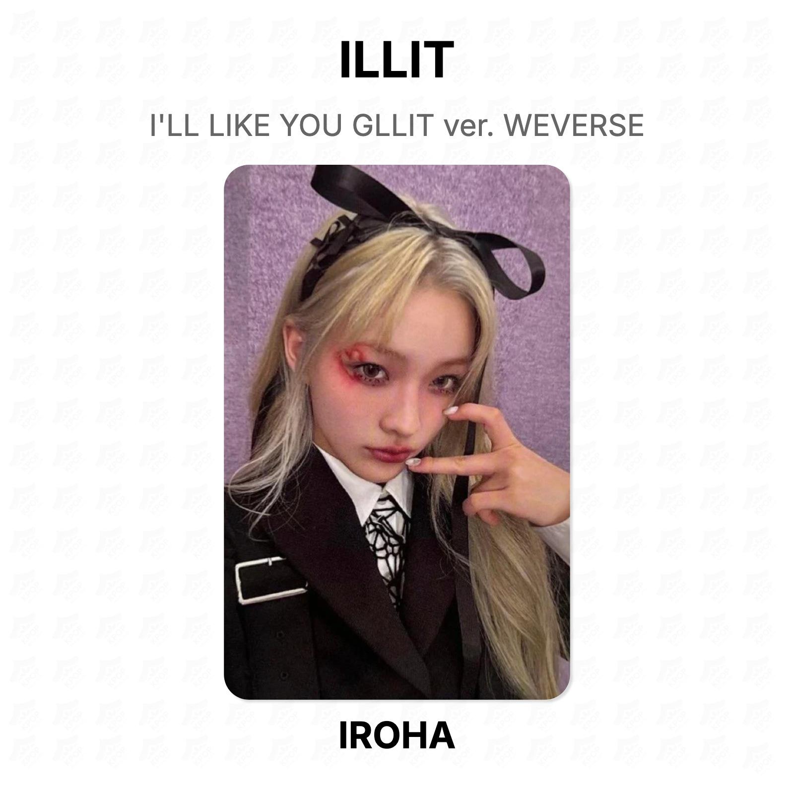 ILLIT I LL LIKE YOU GLLIT ver. WEVERSE Official Photocard IROHA