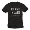 Funny Slogan T-Shirt for Men - Not Insane My Mother Had Me Tested Black S-XXXXXL