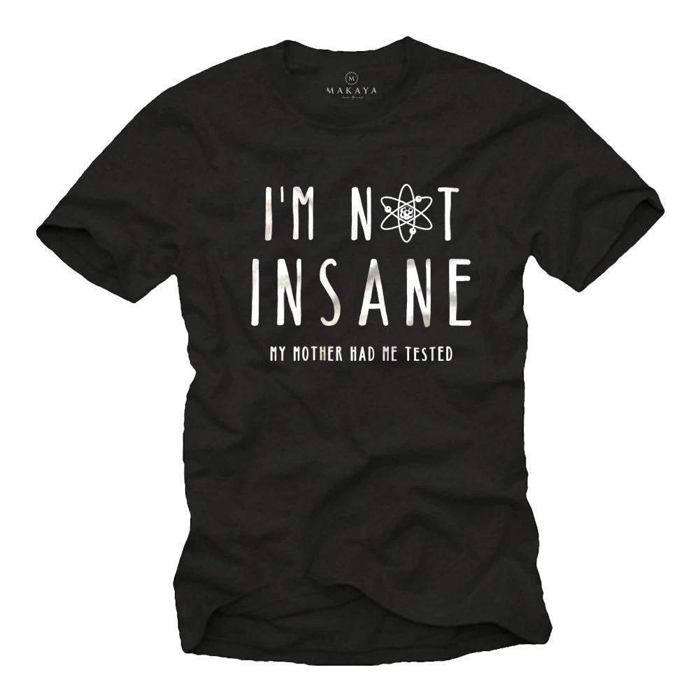 Funny Slogan T-Shirt for Men - Not Insane My Mother Had Me Tested Black S-XXXXXL S