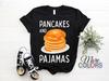 Pancakes And Pajamas Cute Slumber Party Gift T-Shirt, Cozy Comfy Morning Lounging Funny Design For Friend and Family, Lazy Days Lovers Shirt