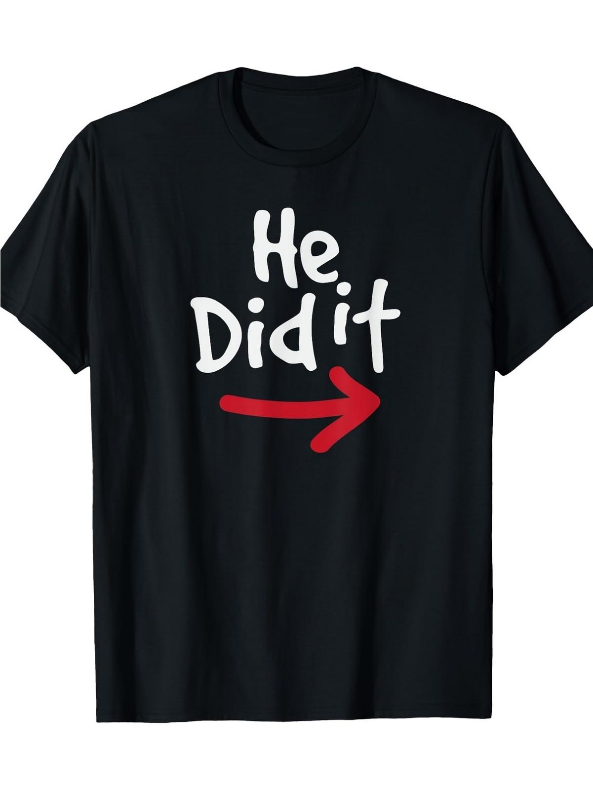 

Funny He Did It Prank Couple Matching T-Shirts- 220g 100 Cotton, Casual C 5XL різнокольоровий