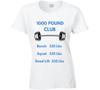 1000 Pound Club Ladies T Shirt